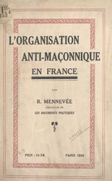 L'organisation anti-maçonnique en France (de 1900 à 1928)