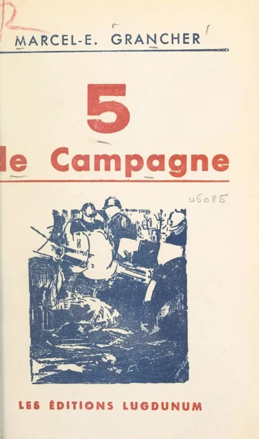 5 de campagne - Marcel E. Grancher - FeniXX réédition numérique