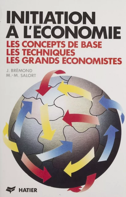 Initiation à l'économie - Janine Brémond, Marie-Martine Salort - Hatier (réédition numérique FeniXX)