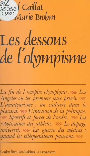 Les dessous de l'olympisme - Jean-Marie Brohm, Michel Caillat - (La Découverte) réédition numérique FeniXX