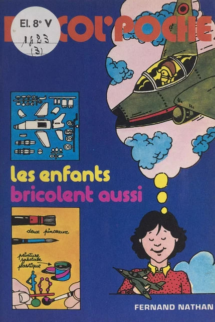 Les enfants bricolent aussi - François Portaz - (Nathan) réédition numérique FeniXX