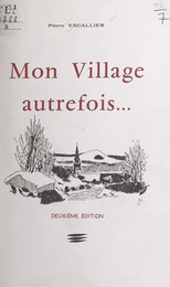 Mon village autrefois...