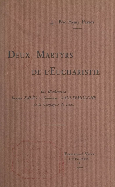 Deux martyrs de l'Eucharistie - Henry Perroy - FeniXX réédition numérique