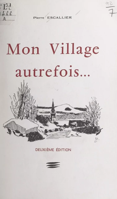 Mon village autrefois... - Pierre Escallier - FeniXX réédition numérique