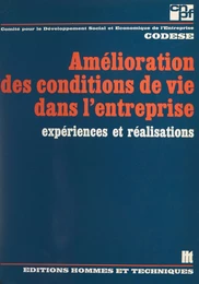 Amélioration des conditions de vie dans l'entreprise