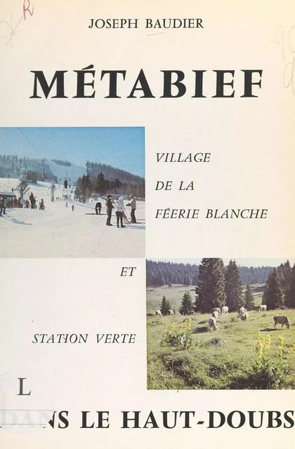 Métabief - Joseph Baudier - FeniXX réédition numérique