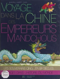 Voyage dans la Chine des empereurs mandchous