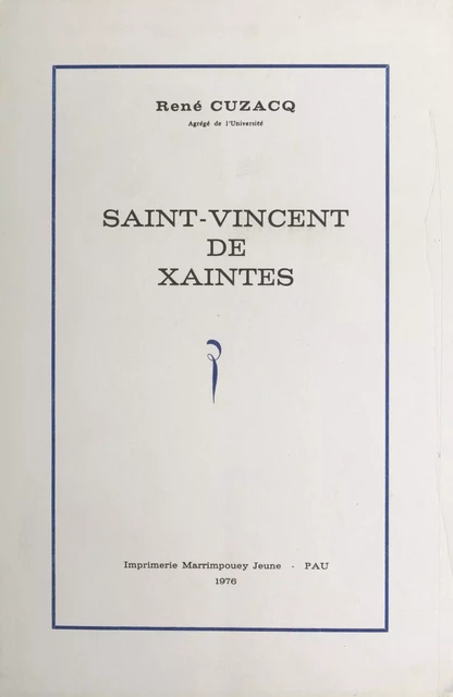 Saint-Vincent de Xaintes - René Cuzacq - FeniXX réédition numérique