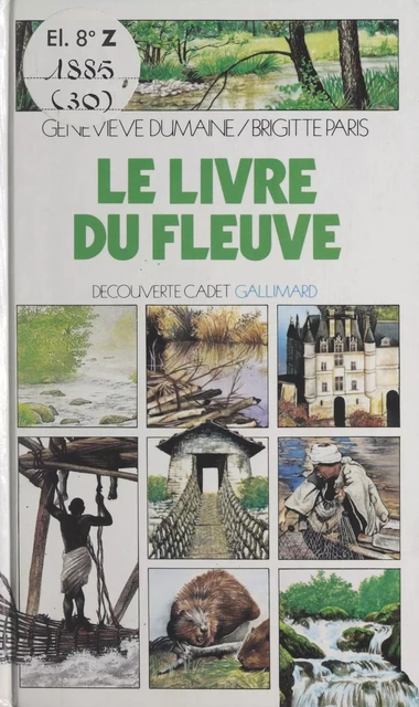 Le livre du fleuve - Geneviève Dumaine - (Gallimard) réédition numérique FeniXX