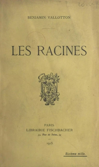 Les racines - Benjamin Vallotton - FeniXX réédition numérique