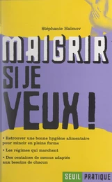 Maigrir si je veux !