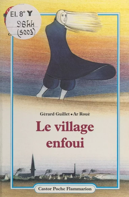 Le village enfoui - Gérard Guillet - Flammarion (réédition numérique FeniXX)