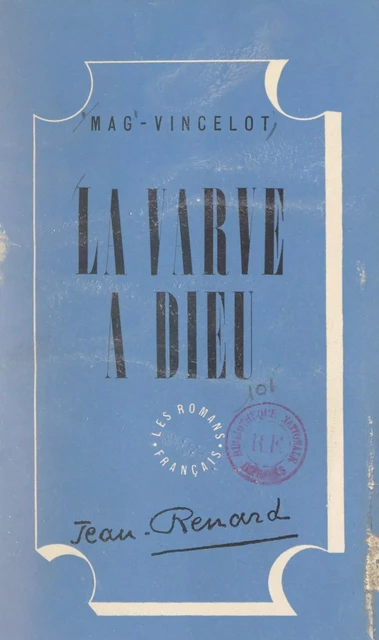 La varve à Dieu -  Mag-Vincelot - FeniXX réédition numérique