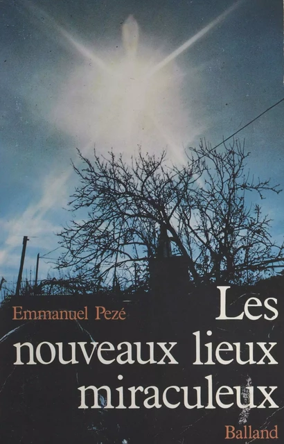 Les nouveaux lieux miraculeux - Emmanuel Pezé - FeniXX réédition numérique