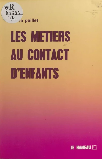 Les métiers au contact d'enfants - Claire Paillet - FeniXX réédition numérique