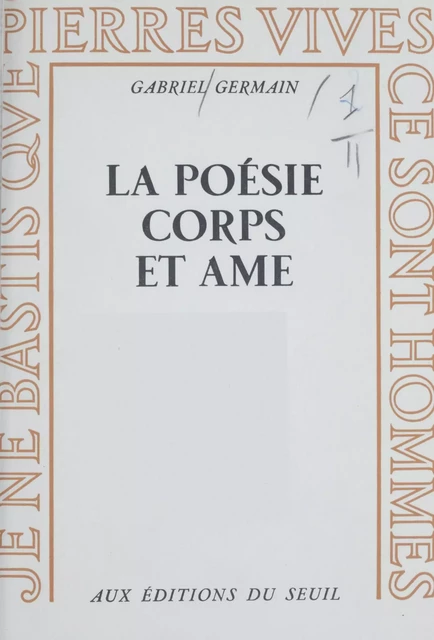 La poésie corps et âme - Gabriel Germain - Seuil (réédition numérique FeniXX) 