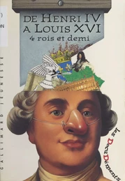 De Henri IV à Louis XVI