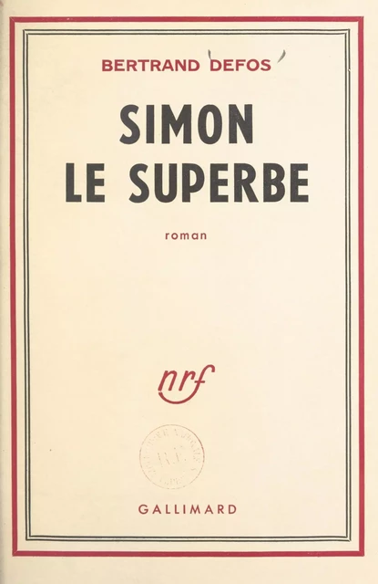 Simon le superbe - Bertrand Defos - (Gallimard) réédition numérique FeniXX