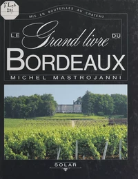 Le grand livre du Bordeaux