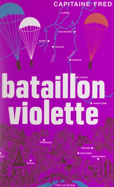 Bataillon Violette - Alfred Dutheillet de Lamothe (Capitaine Fred) - FeniXX réédition numérique