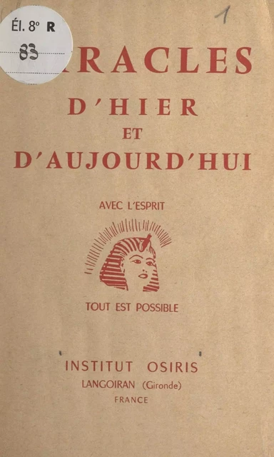 Miracles d'hier et d'aujourd'hui -  Institut Osiris - FeniXX réédition numérique