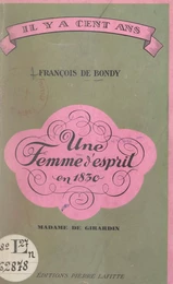 Une femme d'esprit en 1830 : Madame de Girardin