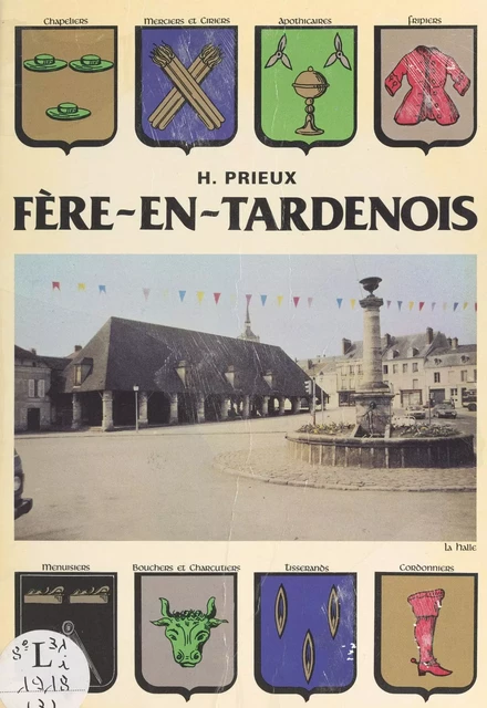 Fère-en-Tardenois (3). De la Belle Époque à l'ère scientifique - H. Prieux - FeniXX réédition numérique