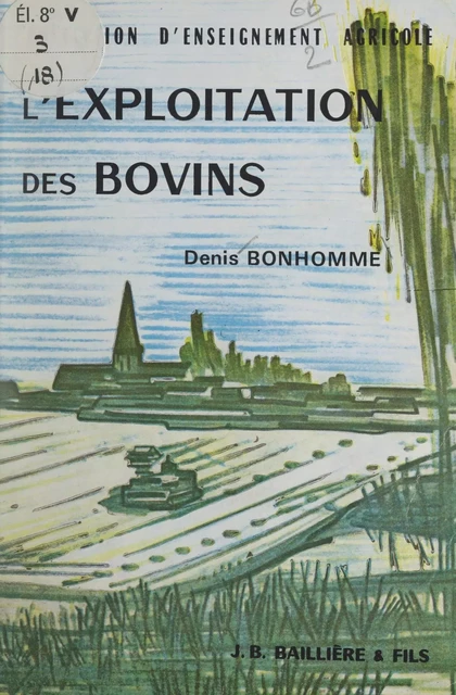 L'exploitation des bovins - Denis Bonhomme - FeniXX réédition numérique