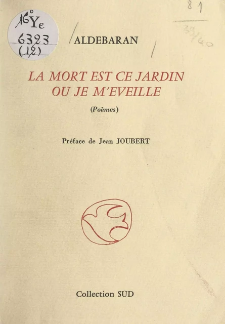 La mort est ce jardin où je m'éveille -  Aldebaran - FeniXX réédition numérique