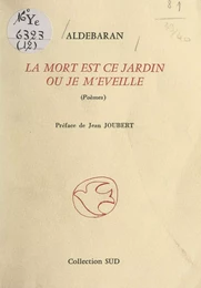 La mort est ce jardin où je m'éveille