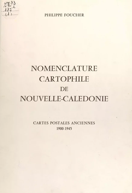 Nomenclature cartophile de Nouvelle-Calédonie - Philippe Foucher - FeniXX réédition numérique