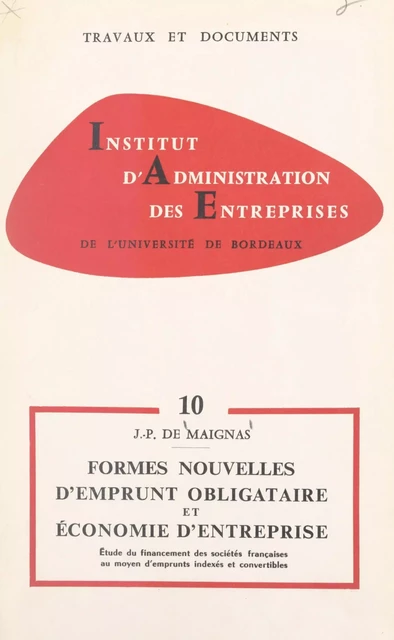 Formes nouvelles d'emprunt obligataire et économie d'entreprise - Jean-Pierre de Maignas - FeniXX réédition numérique