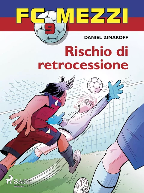 FC Mezzi 9 - Rischio di retrocessione - Daniel Zimakoff - Saga Egmont International