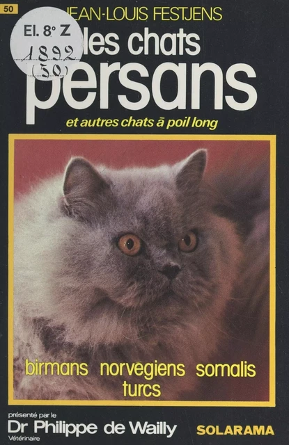 Les chats Persans et autres chats à poil long - Jean-Louis Festjens - FeniXX réédition numérique