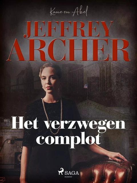 Het verzwegen complot - Jeffrey Archer - Saga Egmont International