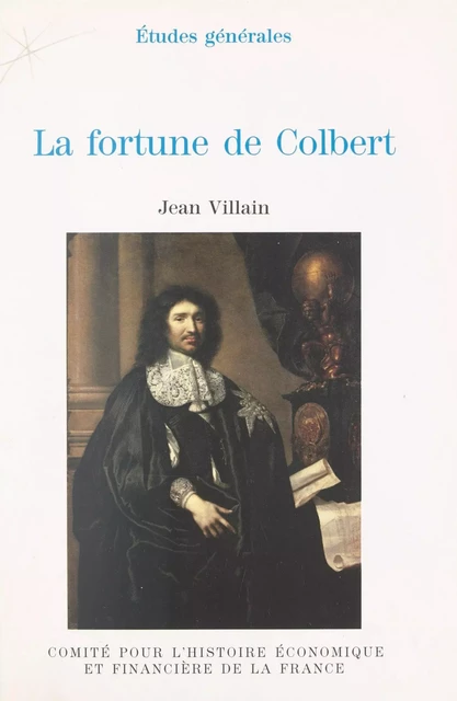 La fortune de Colbert - Jean Villain - FeniXX réédition numérique