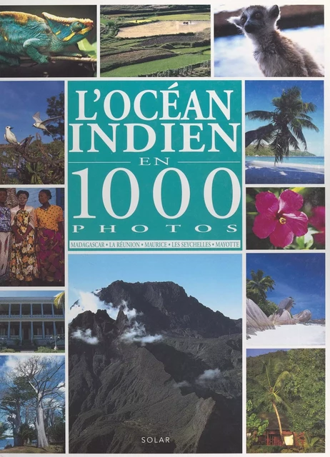 L'océan indien en 1000 photos - Fabienne Pavia - FeniXX réédition numérique