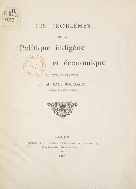 Les problèmes de la politique indigène et économique au Congo français - Paul Bourdarie - FeniXX réédition numérique