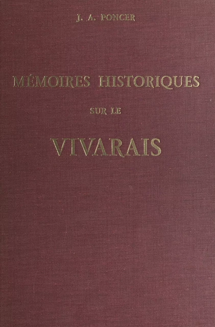 Mémoires historiques sur le Vivarais - Jean-Antoine Poncer - FeniXX réédition numérique