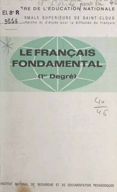 Le français fondamental -  Centre de recherche et d'étude pour la diffusion du francais - FeniXX réédition numérique