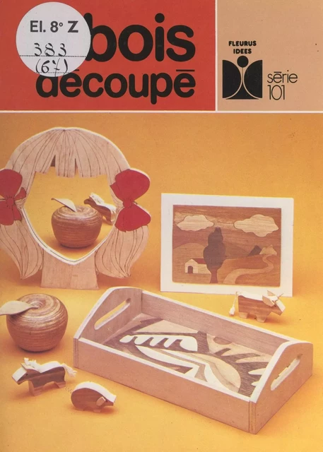 Le bois découpé - Chantal Epiney-Trubert - FeniXX réédition numérique