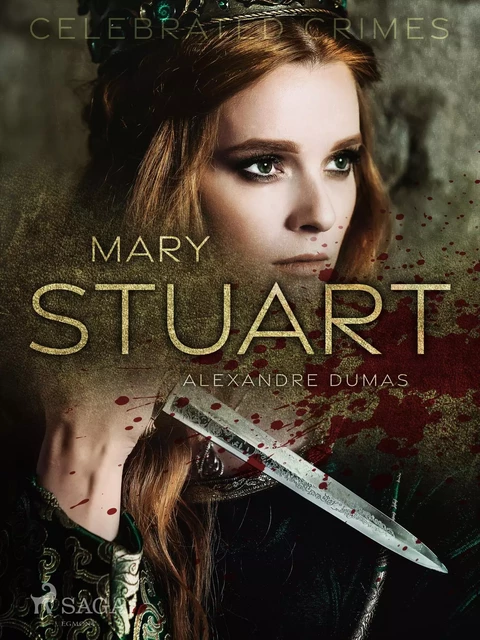 Mary Stuart - Alexandre Dumas - Saga Egmont International