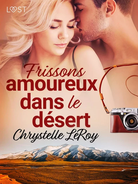 Frissons amoureux dans le désert - Une nouvelle érotique - Chrystelle Leroy - Saga Egmont French