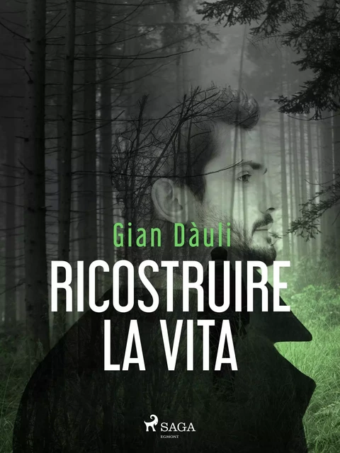 Ricostruire la vita - Gian Dàuli - Saga Egmont International