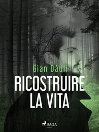 Ricostruire la vita