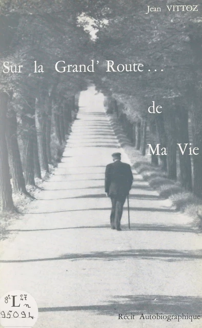 Sur la grand'route... de ma vie - Jean Vittoz - FeniXX réédition numérique