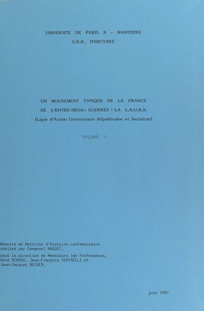 Un mouvement typique de la France de l'entre-deux-guerres : la L.A.U.R.S. (Ligue d'action universitaire républicaine et socialiste) (1) - Emmanuel Naquet - FeniXX réédition numérique