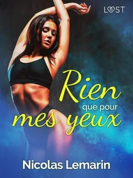 Rien que pour mes yeux - Une nouvelle érotique