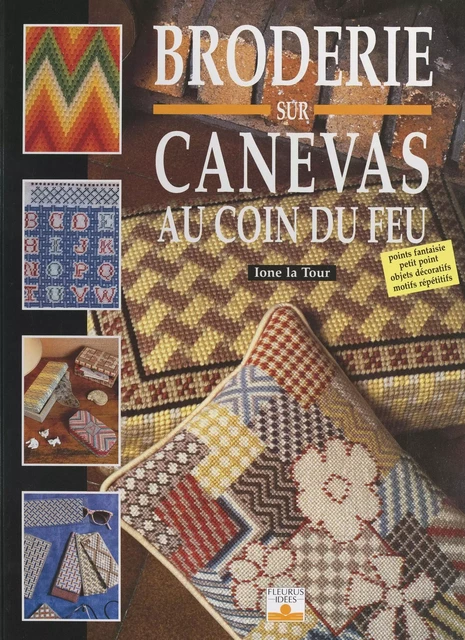 Broderie sur canevas au coin du feu - Ione La Tour - FeniXX réédition numérique