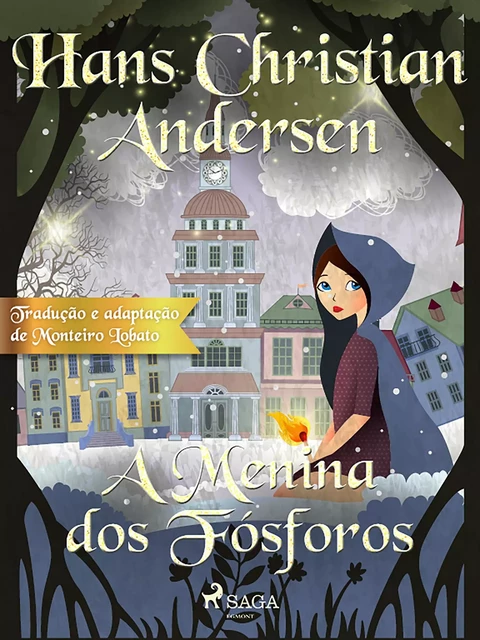 A Menina dos Fósforos - Hans Christian Andersen - Saga Egmont International